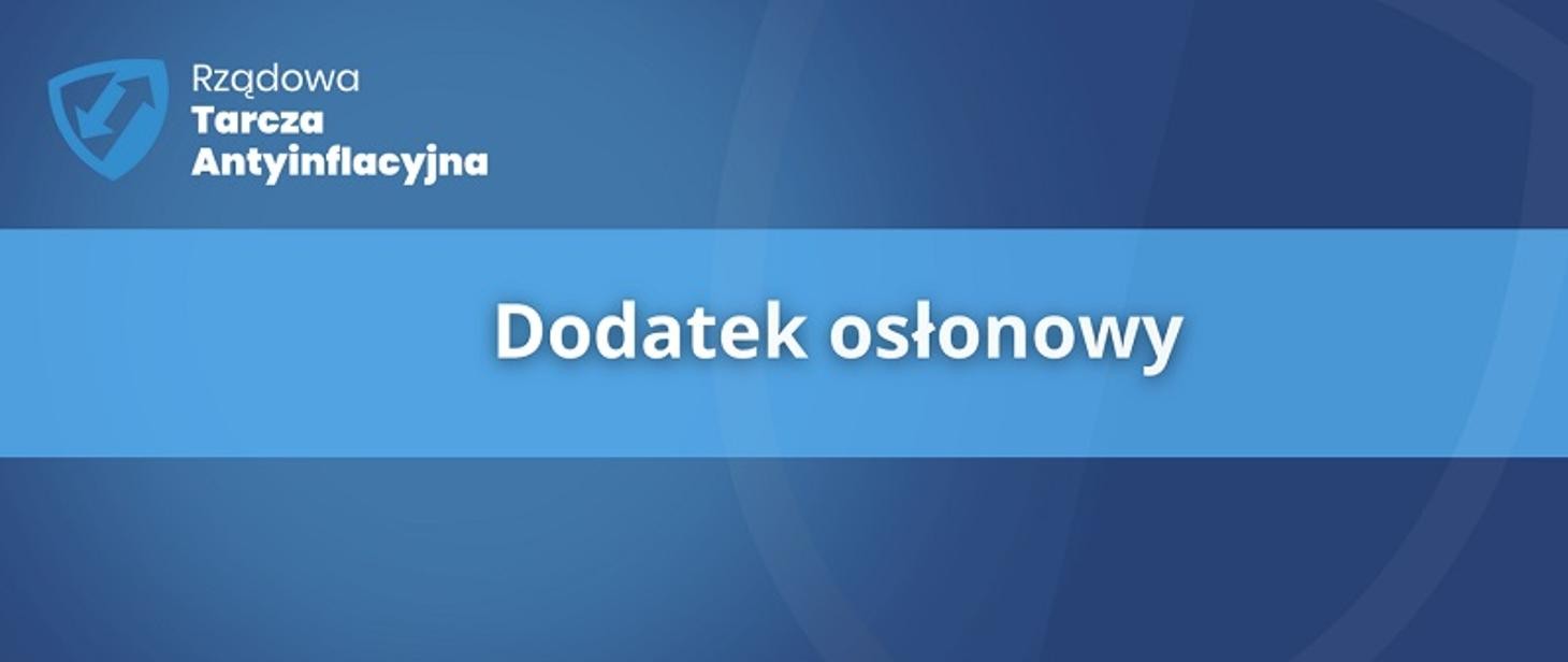 logo rządowa tarcza antyinflacyjna dodatek osłonowy niebieskie tło biały napis dodatek osłonowy 